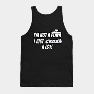 Not A Playa! Tank Top